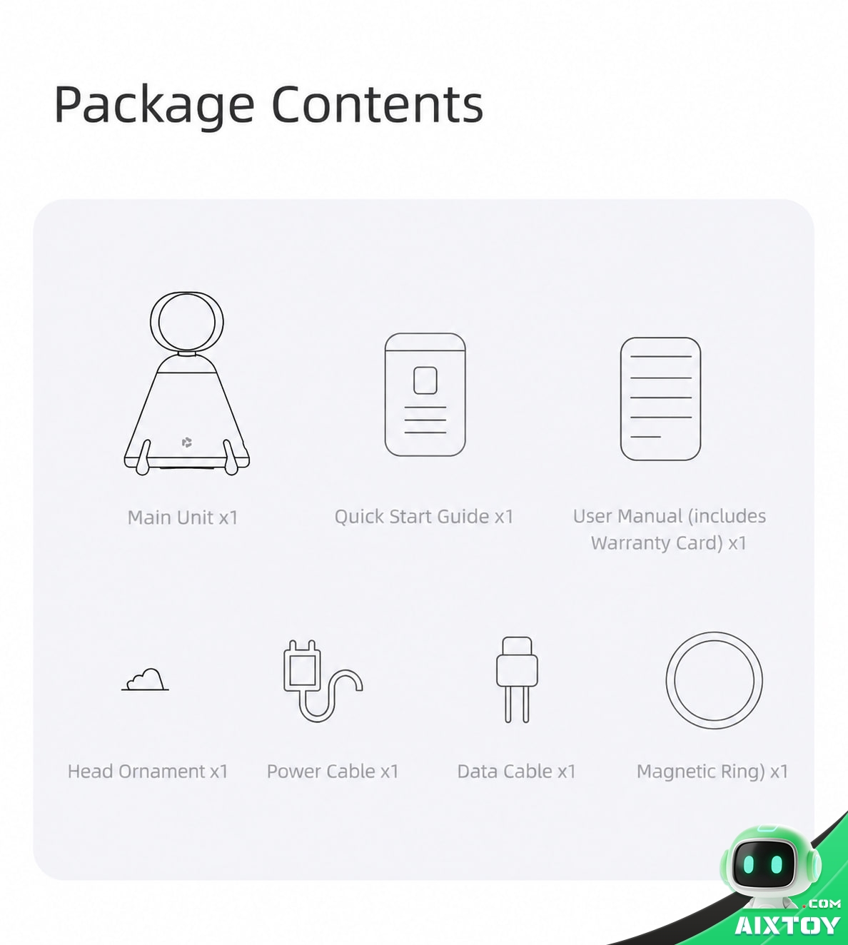 What is in the box: main unit, quick start guide, user manual, head decorations, power cable, data cable and magnetic ring What is in the box: main unit, quick start guide, user manual, head decorations, power cable, data cable and magnetic ring